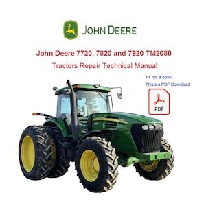 John Deere 7720, 7820, 7920 -TM2080 Tractors Repair Technical Manual PDF Download- English Language