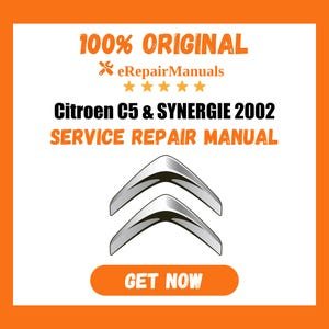 Citroen C5 & SYNERGIE 2002 Service Repair Manual Workshop Guide Instant Download PDF