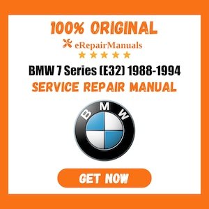 BMW 7 Series (E32) 1988-1994 Service Repair Manual Workshop Guide Instant Download PDF