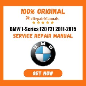 BMW 1-Series F20 F21 2011-2015 Service Repair Manual Workshop Guide Instant Download PDF