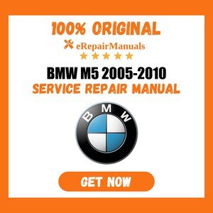 BMW M5 2005-2010 Service Repair Manual Workshop Guide Instant Download PDF