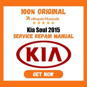 Kia Soul 2015 Service Repair Manual Workshop Guide Instant Download PDF