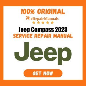Jeep Compass 2023 Service Repair Manual Workshop Guide Instant Download PDF