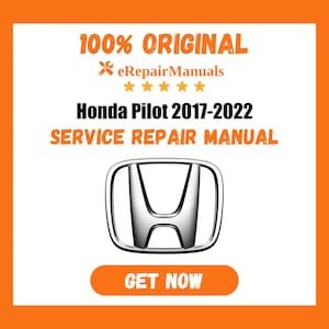 Honda Pilot 2017-2022 Service Repair Manual Workshop Guide Instant Download PDF
