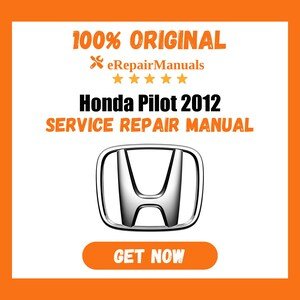 Honda Pilot 2012 Service Repair Manual Workshop Guide Instant Download PDF