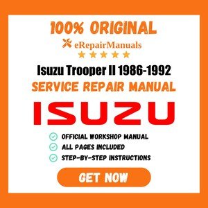Isuzu Trooper II 1986-1992 Service Repair Manual Workshop Guide Instant Download PDF