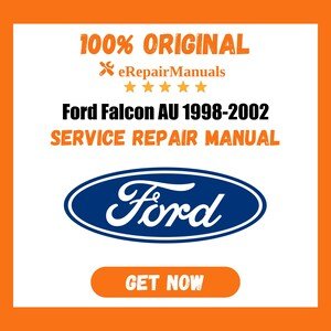Ford Falcon AU 1998-2002 Service Repair Manual Workshop Guide Instant Download PDF