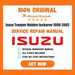 Isuzu Trooper Holden Jackaroo 1998-2002 Service Repair Manual Workshop Guide Instant Download PDF