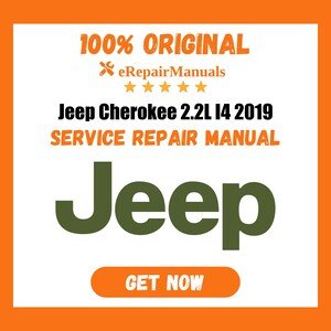 Jeep Cherokee 2.2L I4 2019 Service Repair Manual Workshop Guide Instant Download PDF