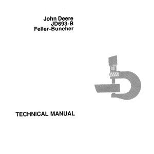 John Deere JD693 B Feller Buncher Repair Technical Manual TM1170 PDF