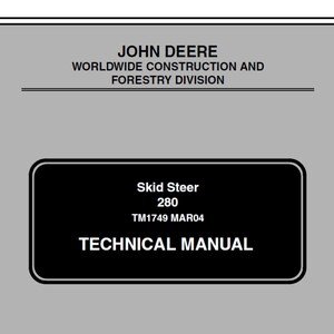 John Deere 280 Skid Steer Repair Technical Manual TM1749 PDF