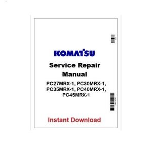 Komatsu PC27MRX-1 to PC45MRX-1 Excavator Repair Manual