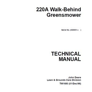 John Deere 220A Walk Behind Greensmower Repair Technical Manual TM1680 PDF