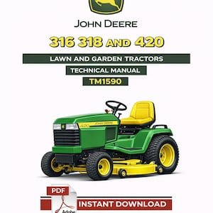 John Deere 316, 318 and 420 Tractors Pdf Technical Manual TM1590