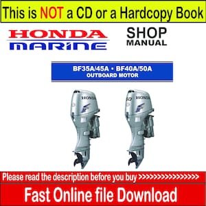 Honda BF40A BF50A Service Manual | BF35A BF45A Outboard Repair Guide | PDF Instant Digital Download