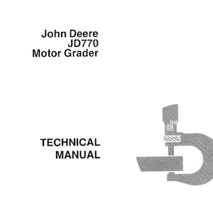 John Deere JD770 Motor Grader Repair Technical Manual TM1123 PDF Digital Download