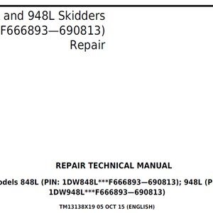 John Deere 848L and 948L Skidders (SN F666893—690813) Repair Technical Manual TM13138X19 PDF Digital Download