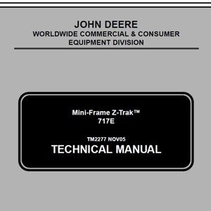 John Deere 717E Mini Frame Z-Trak Repair Technical Manual TM2277 PDF Digital Download