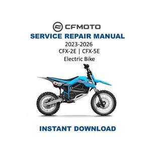 CFMOTO CFX 2E 5E Service Repair Manual | 2023-2026 Electric | Instant Digital Download | PDF