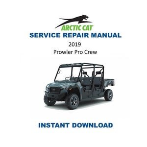 2019 Textron (Arctic Cat) Prowler Pro CREW Service Manual | UTV Repair Guide | Instant Digital Download | PDF