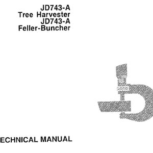 John Deere JD743-A Tree Harvester and Feller Buncher Repair Technical Manual TM1226 PDF