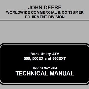 John Deere 500 500EX 500EXT ATV Buck Utility Repair Technical Manual TM2153 PDF