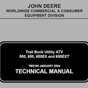 John Deere 500 650 650EX ATV Trail Buck Utility Repair Technical Manual TM2160 PDF
