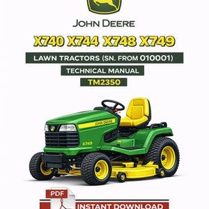 John Deere X740, X744, X748 and X749 Tractor Technical Manual TM2350