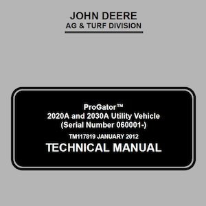 John Deere 2020A and 2030A ProGator Utility Vehicles Repair Technical Manual TM117819 PDF Digital Download