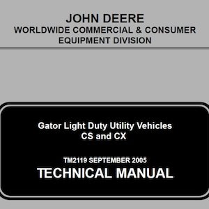 John Deere CS CX Gator Light Duty Utility Vehicles Repair Technical Manual TM2119 PDF Digital Download