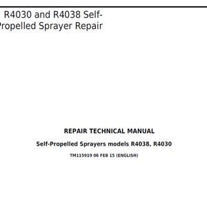 John Deere R4030 R4038 Self Propelled Sprayer Repair Technical Manual & Diagnostic Technical Manual TM115819 TM115919 PDF Digital Download