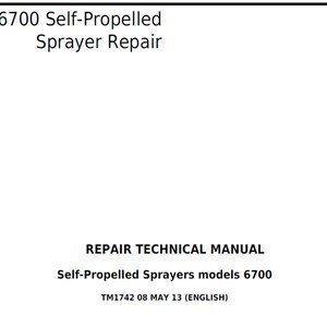 John Deere 6700 Self-Propelled Sprayer Repair Technical Manual TM1742 PDF Digital Download