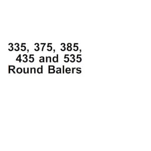 John Deere 335 375 385 435 535 Round Balers Repair Technical Manual TM1472 PDF Digital Download