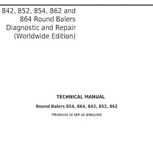 John Deere 842 852 854 862 864 Round Balers Diagnostic and Repair Technical Manual (Worldwide Edition) TM300119 PDF Digital Download