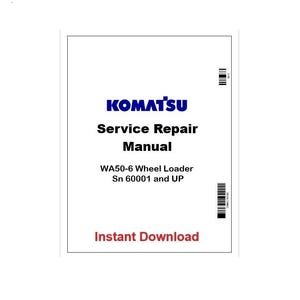 Komatsu WA50-6 Wheel Loader Pdf Repair Manual Sn 60001 and UP