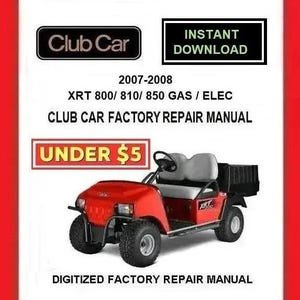 2008 CLUB CAR XRT 800 810 850 Utility Cart Service Repair Manual pdf Download