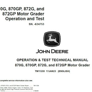 John Deere 870G 870GP 872G 872GP Motor Grader Operation and Test Technical Manual TM11208 PDF Digital Download