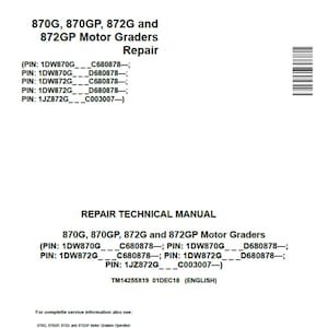 John Deere 870G 870GP 872G 872GP Motor Grader Repair Technical Manual TM14255X19 PDF Digital Download