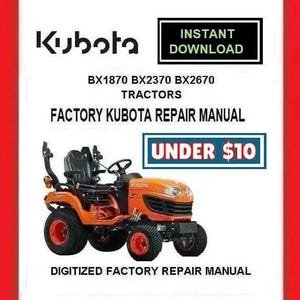 KUBOTA BX1870 BX2370 BX2670 Tractors Workshop Service Repair Manual pdf Download