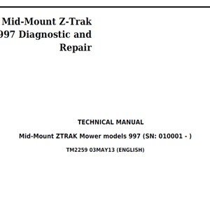 John Deere 997 Mid-Mount Z-Trak (SN: 010001 - ) Diagnostic and Repair Technical Manual TM2259 PDF Digital Download