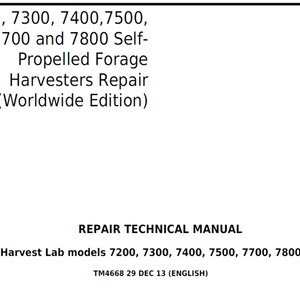 John Deere 7200 7300 7400 7500 7700 and 7800 Self Propelled Forage Harvesters (Worldwide Edition) Repair Technical Manual TM4668 PDF