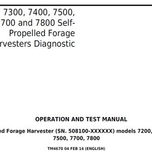John Deere 7200 7300 7400 7500 7700 and 7800 Self Propelled Forage Harvesters Diagnostic Technical Manual TM4670 PDF