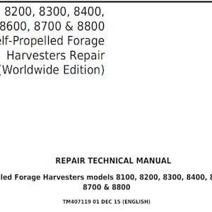John Deere 8100 8200 8300 8400 8500 8600 8700 8800 Forage Harvester Repair Technical Manual TM407119 PDF