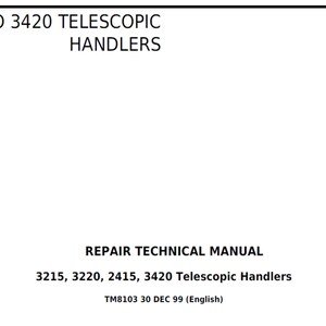 John Deere 3215 3220 3415 3420 Telescopic Handlers Repair Technical Manual and Diagnosis Tests Technical Manual TM8108 TM8103 PDF