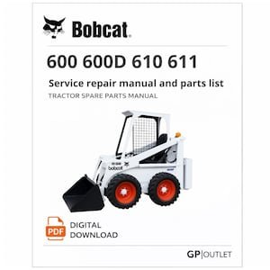 Bobcat 600 600D 610 611 Service & Parts Manual (PDF Download)