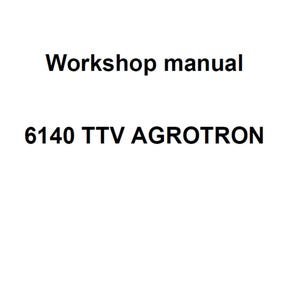 Deutz Fahr 6140 TTV Agrotron Tractor Workshop Service Manual Plus Agrosky Imonitor 2.0 PDF Digital Download