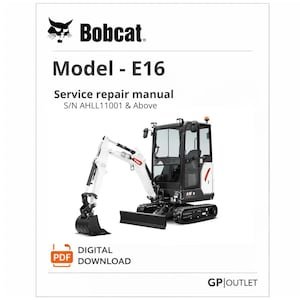 Bobcat E16 Compact Excavator Service Repair Manual (PDF Download)
