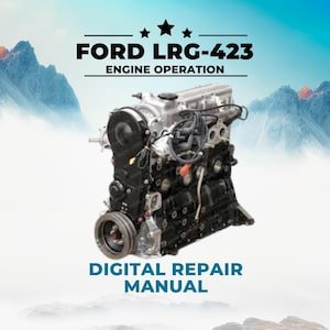Ford LRG-423 Engine Workshop Repair Manual, Ford Industrial LRG423 Service Manual, Ford Engine Technical Repair Guide,  Instant Download