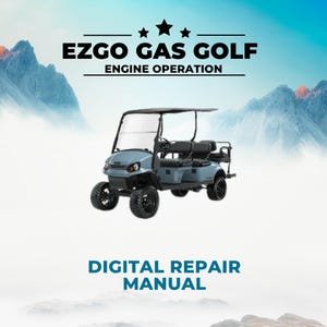 EZGO Gas Golf Cart Service Repair Manual 2010-2013, Technical Workshop Manual, EZGO Maintenance Troubleshooting Guide PDF