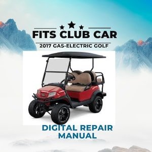 Fits Club Car 2017 Gas Electric Golf Cart Service Manual PDF, Precedent EX40 ERIC Repair Guide, Club Car 2124 Parts Manual, Instant Download
